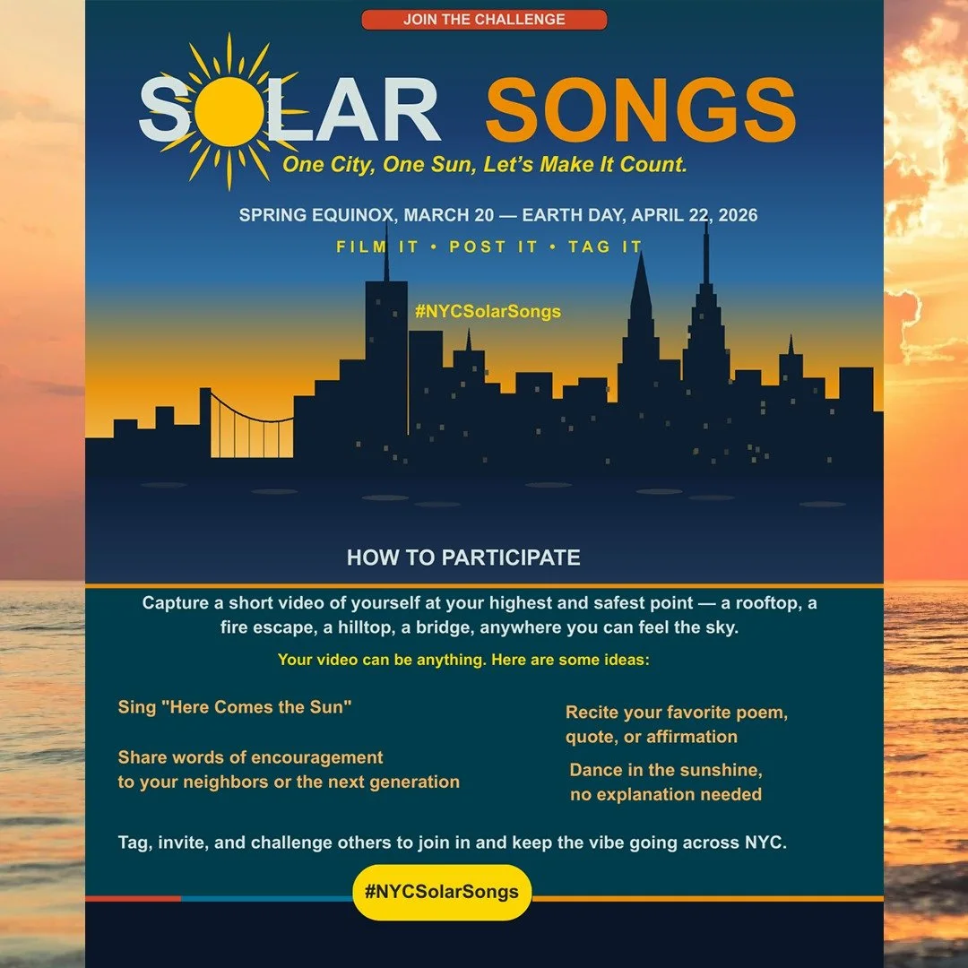 ☀️ SOLAR SONGS STARTS TODAY &mdash; HAPPY EQUINOX NYC! ☀️

Today, 3/20, we kick off Solar Songs&mdash;a citywide celebration of light, joy, and the power of the sun.

We&rsquo;re calling on ALL New Yorkers:
Grab your friends, head to a rooftop, and s