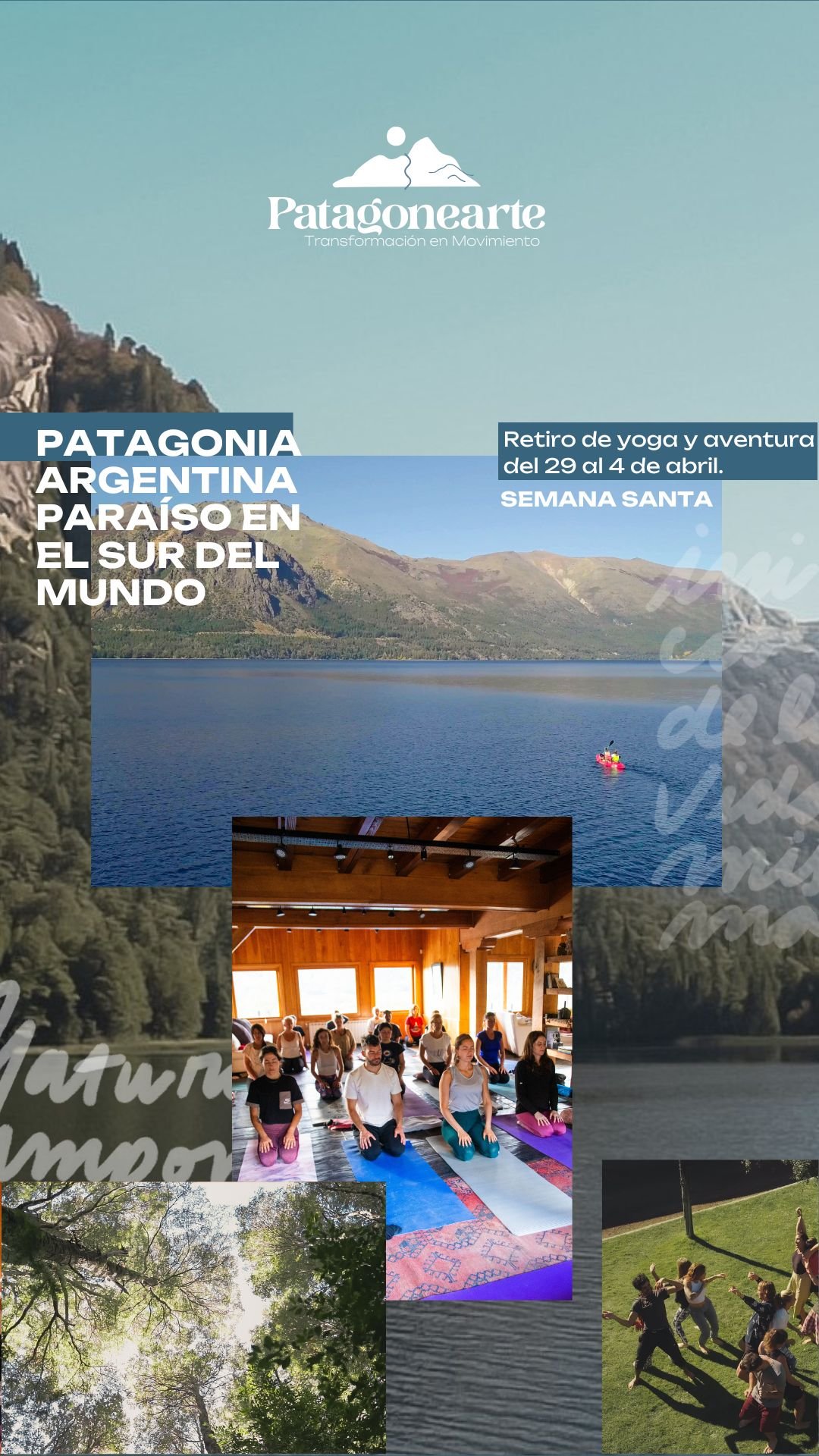 Cartel publicitario de un retiro de yoga y aventura en Patagonia, Argentina, del 29 de marzo al 4 de abril, con imágenes de paisajes, personas en clase de yoga y actividades al aire libre.