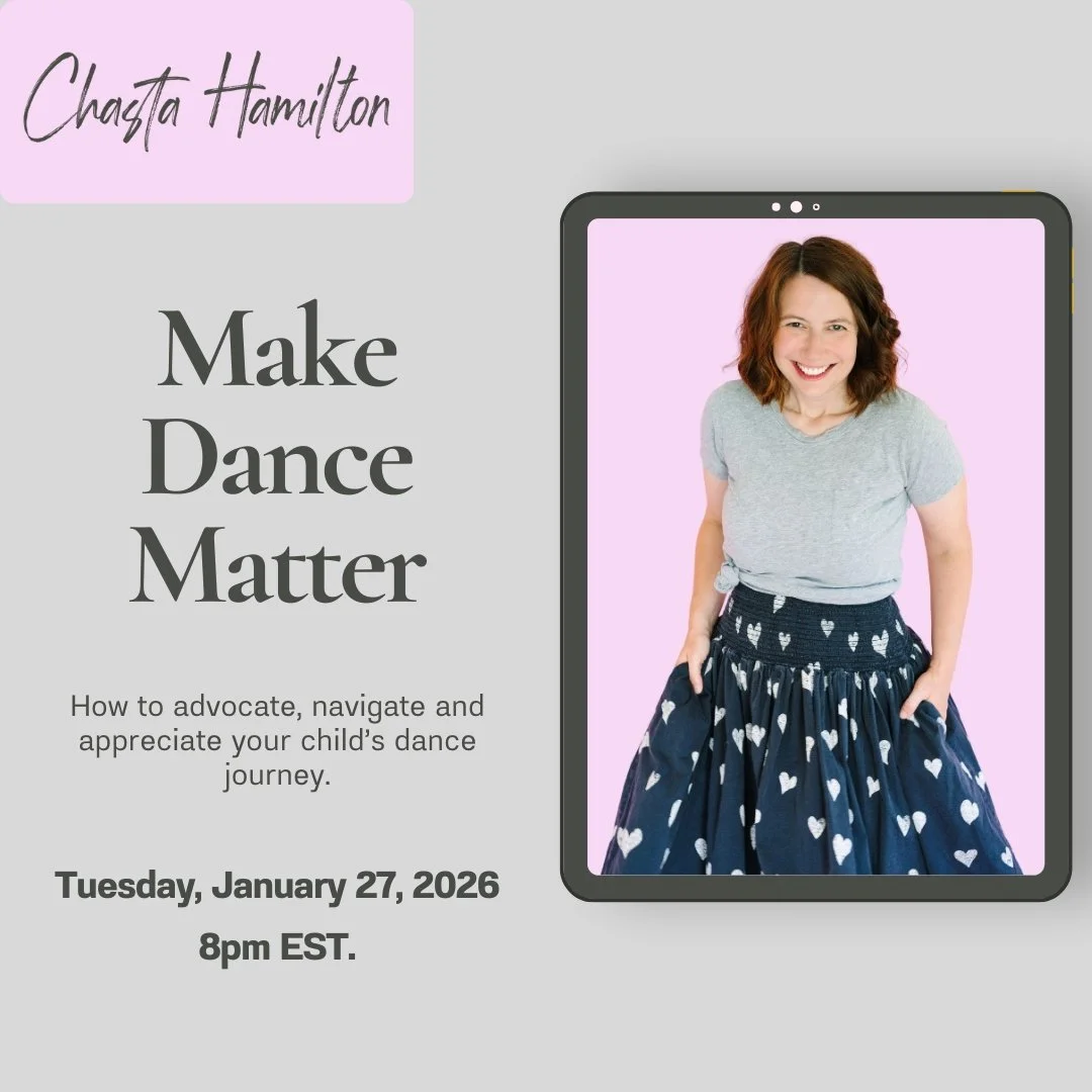 Make Dance Matter: How to advocate, navigate and appreciate your child’s dance journey.