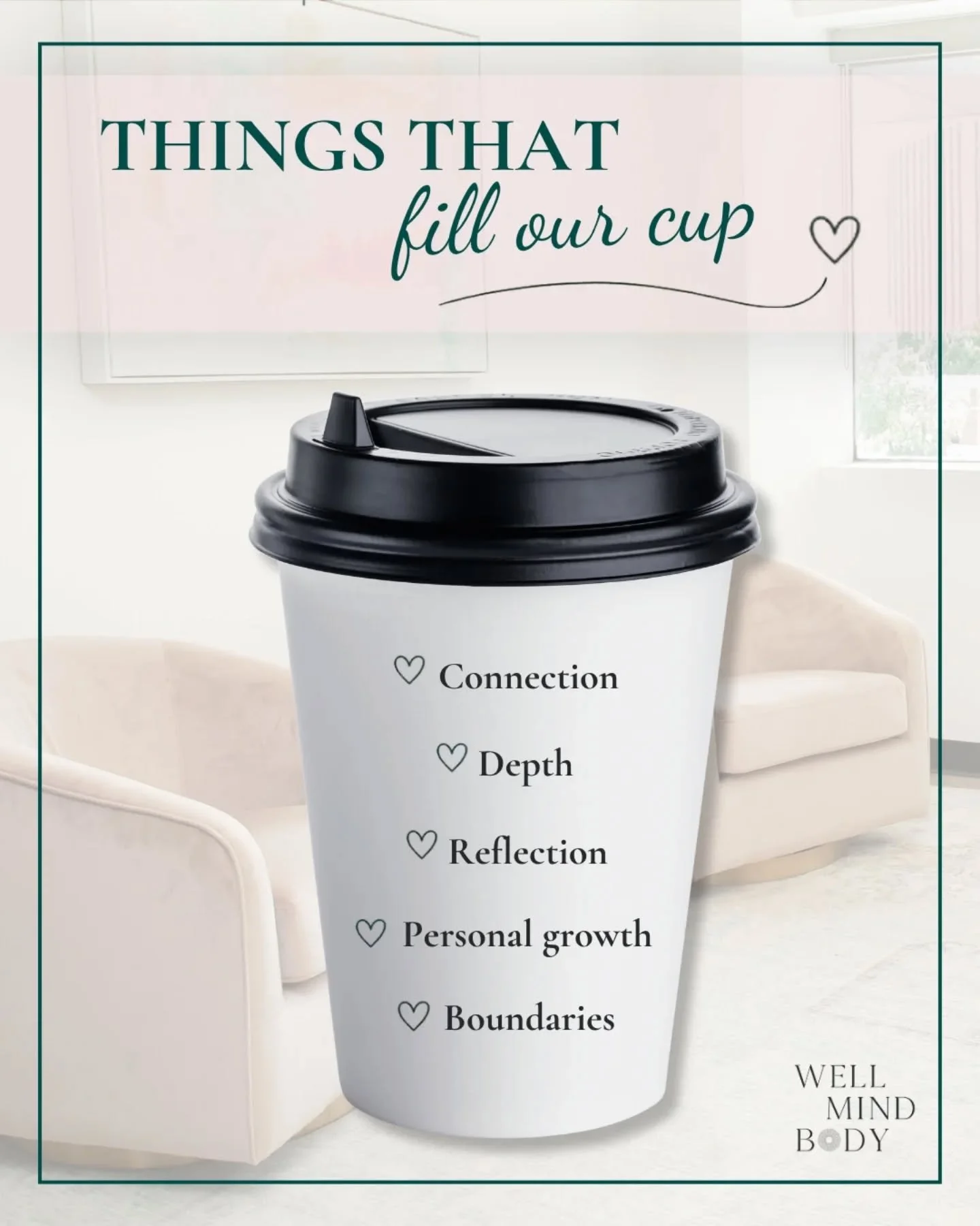At Well Mind Body, there are a few core things that fill our cup, connection, depth, reflection, personal growth, and boundaries. And the best part?

We get to experience all of that right alongside our clients. Creating a space where you feel suppor