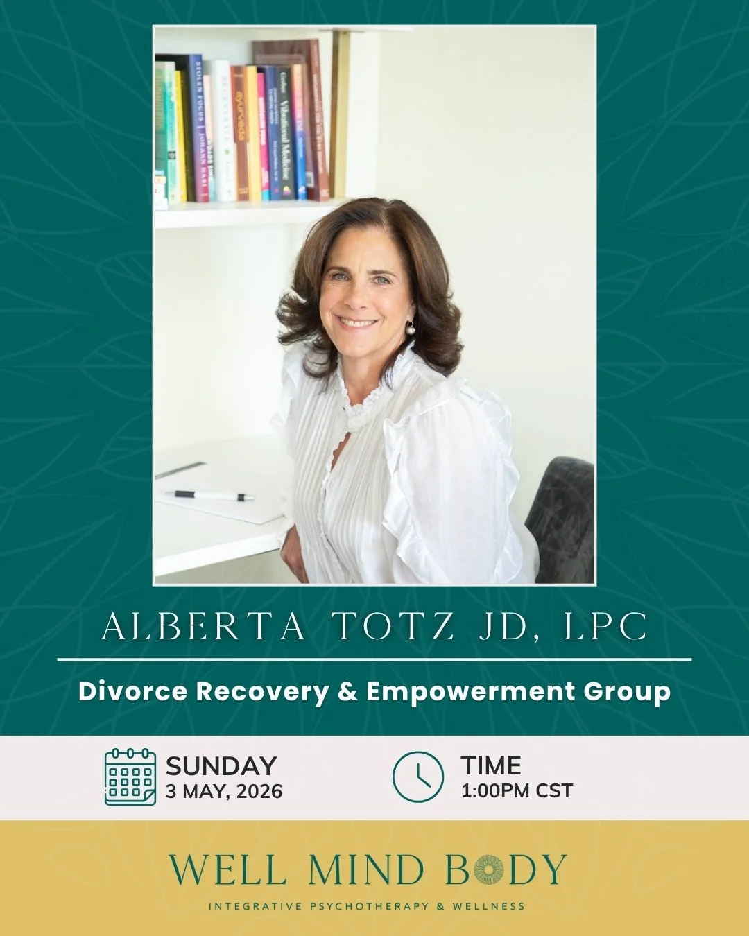 Some life transitions feel more manageable when you have support by your side.

This Sunday, May 3rd at 1pm CT, our Women&rsquo;s Divorce Recovery &amp; Empowerment Group meets at Well Mind Body. Led by therapist Alberta Totz, JD, LPC, this in-person
