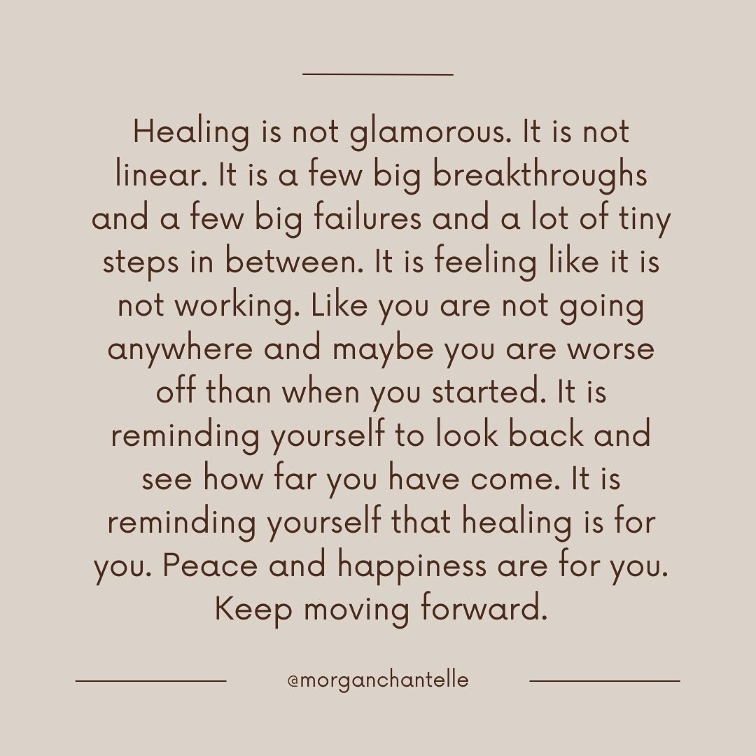 Healing is for you. It is working. If you are doubting yourself or the process, look back and see how far you have come.