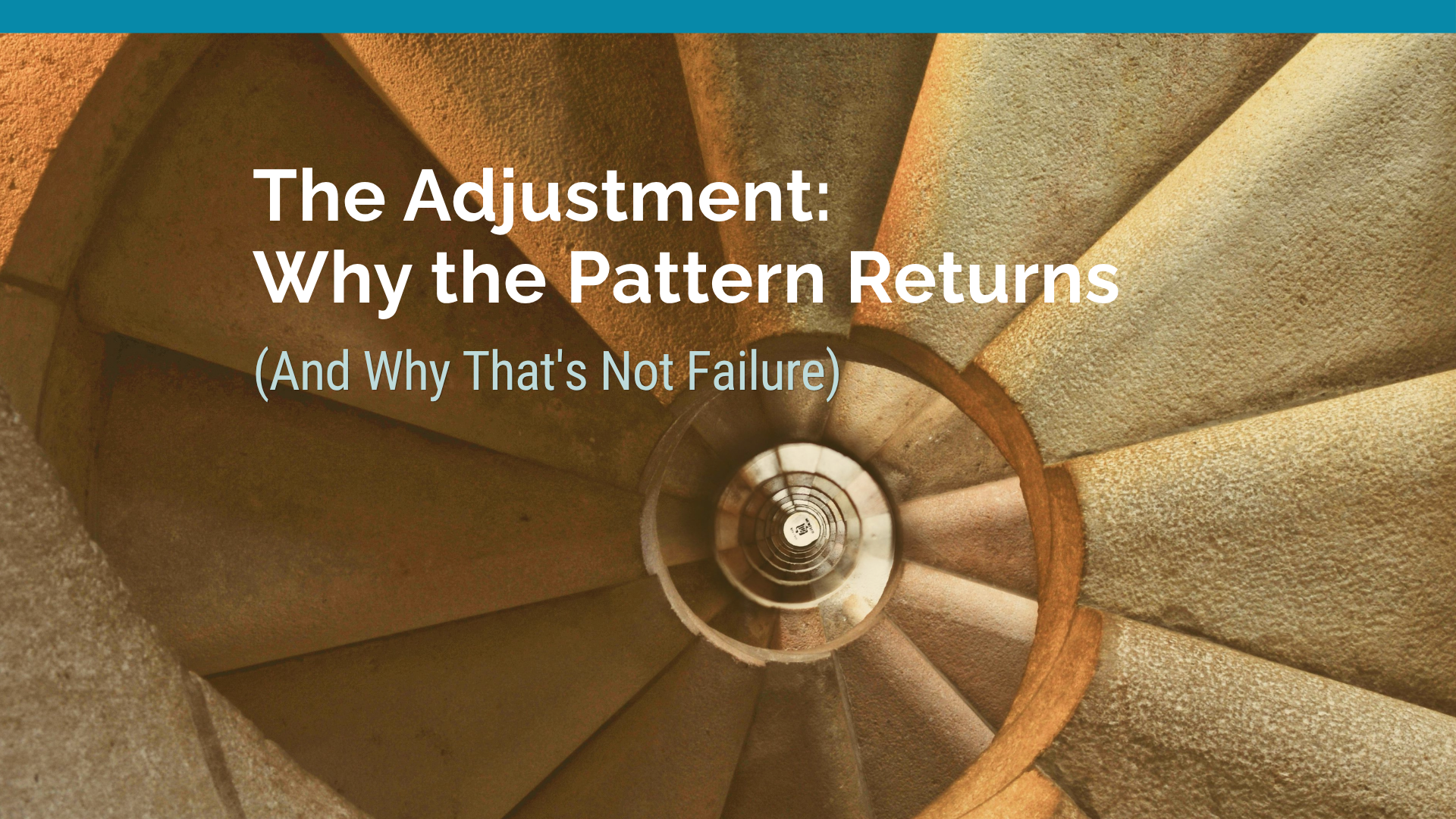 The Adjustment: Why the Pattern Returns (And Why That's Not Failure)