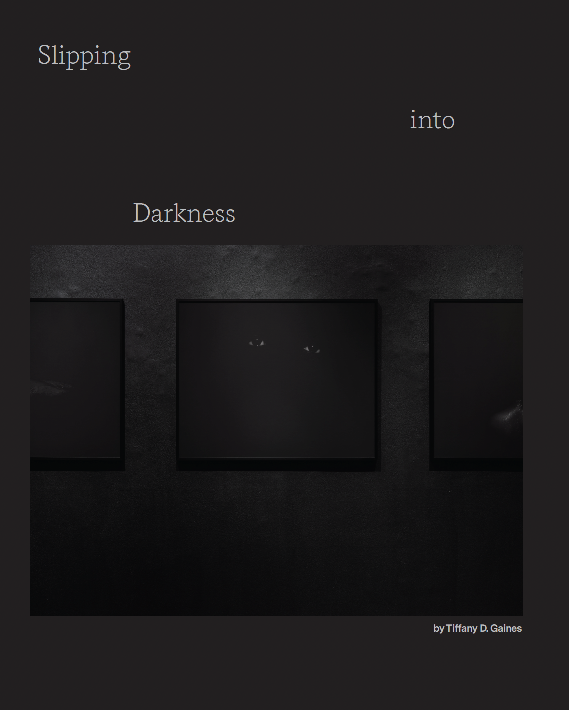 Slipping into Darkness