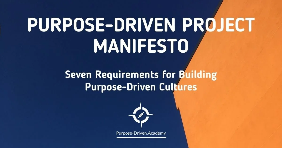 The Purpose-Driven Project Manifesto