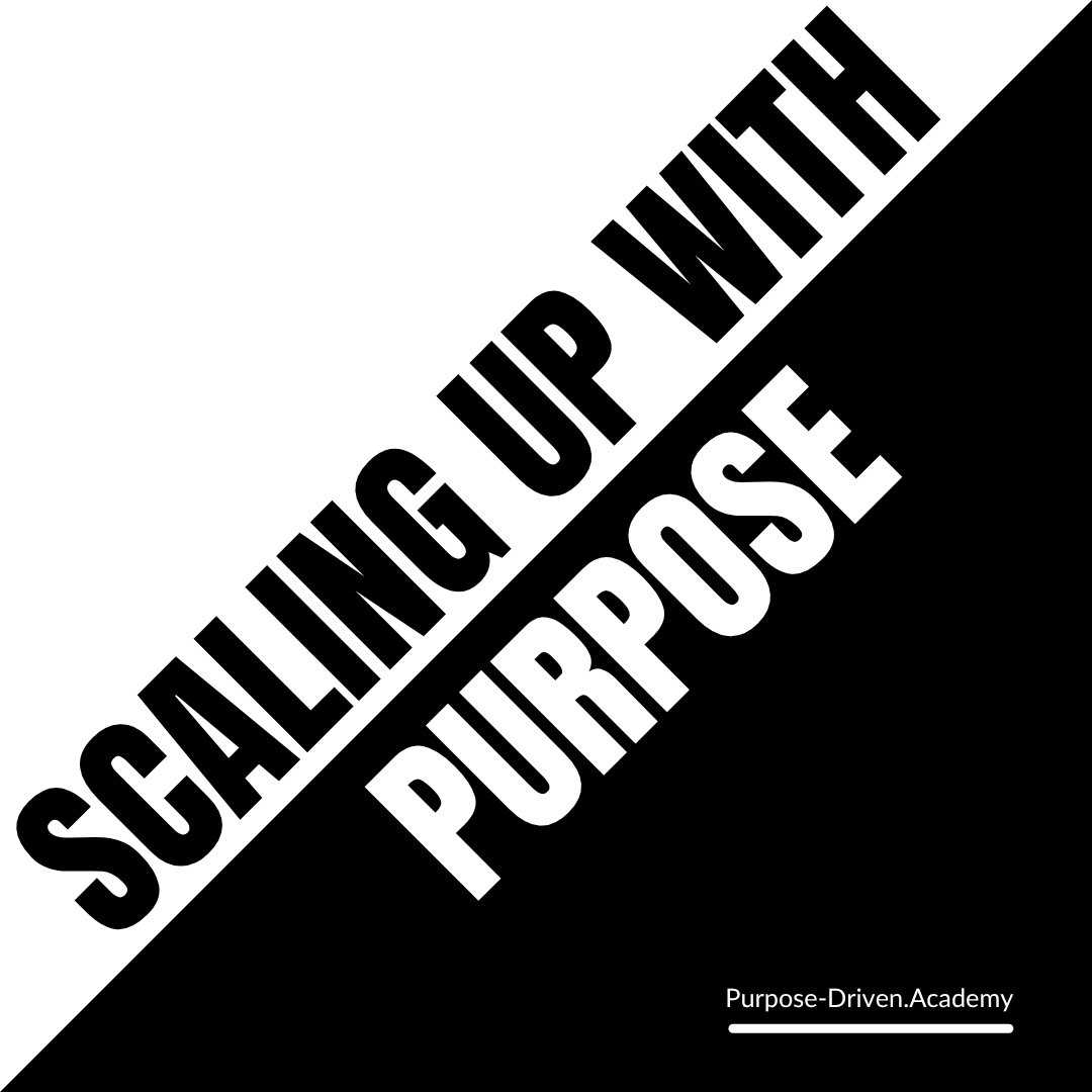 Scaling Up With Purpose