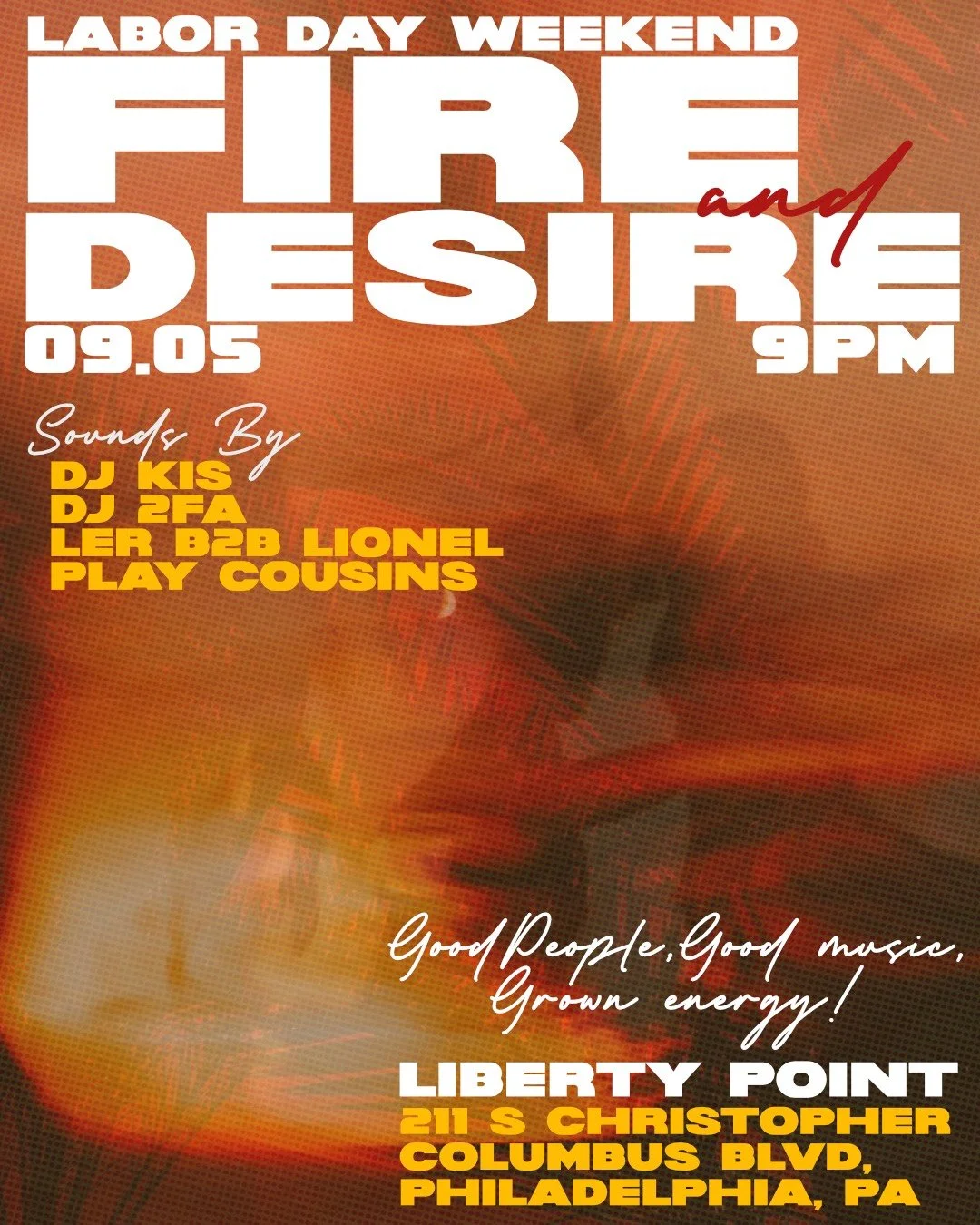 Fire & Desire: Good music. Good people. Grown energy.