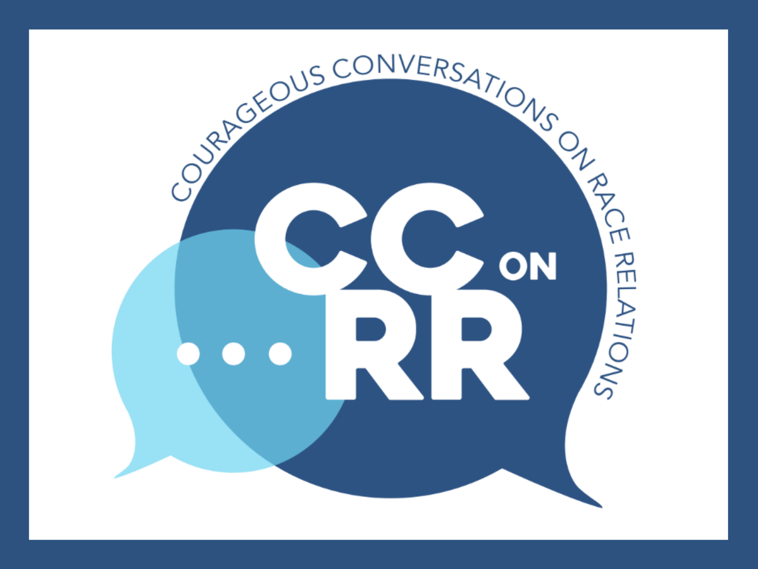 Courageous Conversations on Race Relations (CCORR)