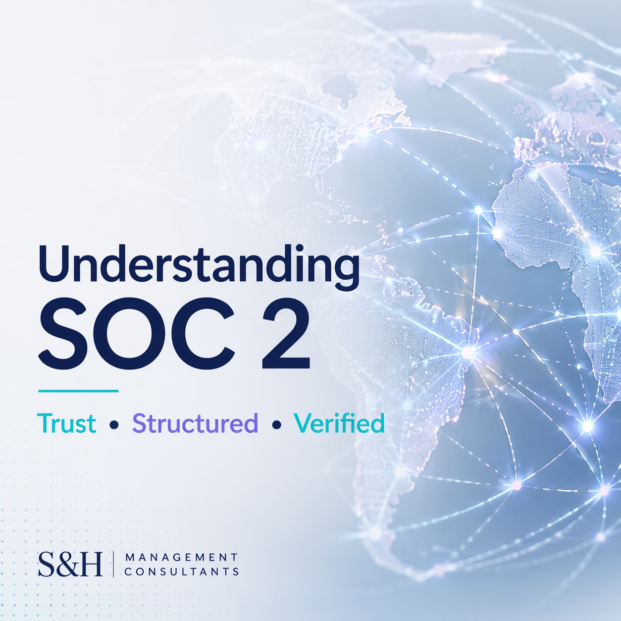 Understanding SOC 2 Reports: A Foundation for Competing in Global Digital Services