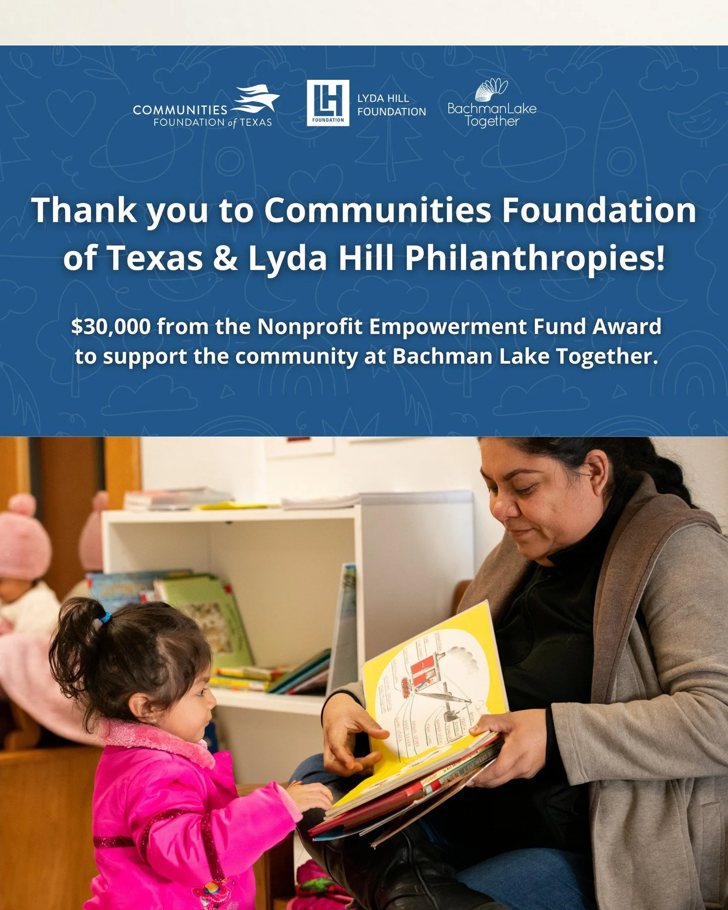 We're happy to announce a great $30,000 Nonprofit Empowerment Fund Award from the Communities Foundation of Texas and Lyda Hill Philanthropies. This gift will support Bachman Lake Together's work in the community. 

Thank you to Communities Foundatio