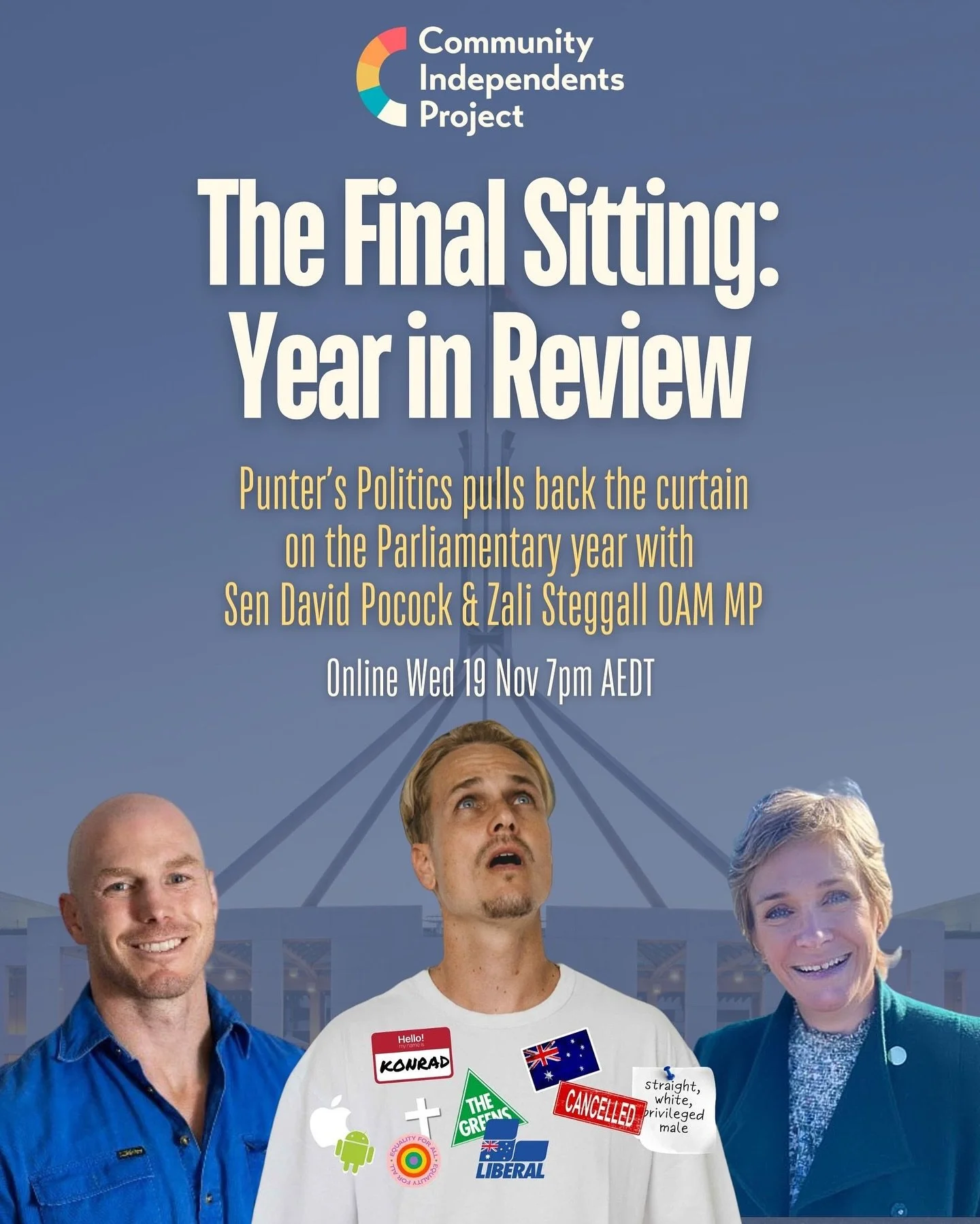 We’re thrilled to welcome Konrad Benjamin from Punter’s Politics together with Senator David Pocock and Zali Steggall OAM MP for our final big gathering of the year! This blockbuster line-up is the perfect excuse to bring your like-m
