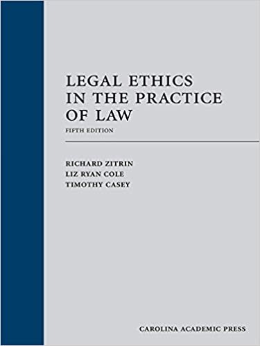 Richard Zitrin | Legal Ethics in the Practice of Law
