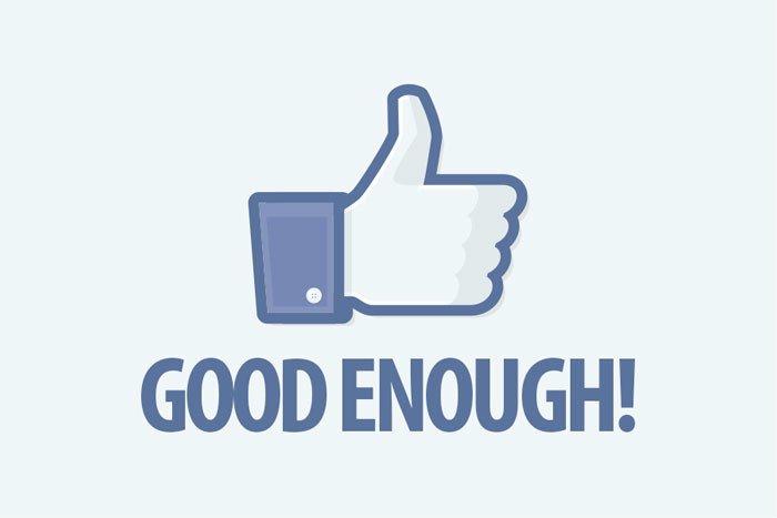 Good Enough!