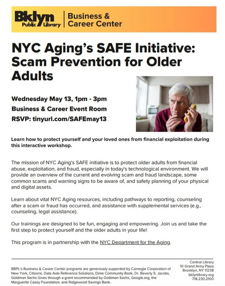 Older adults are particularly vulnerable to financial exploitation and fraud. The Brooklyn Public Library is hosting a Scam Prevention for Older Adults program on Wednesday May 13, from 1pm - 3pm at the Central Library. RSVP: tinyurl.com/SAFEmay13