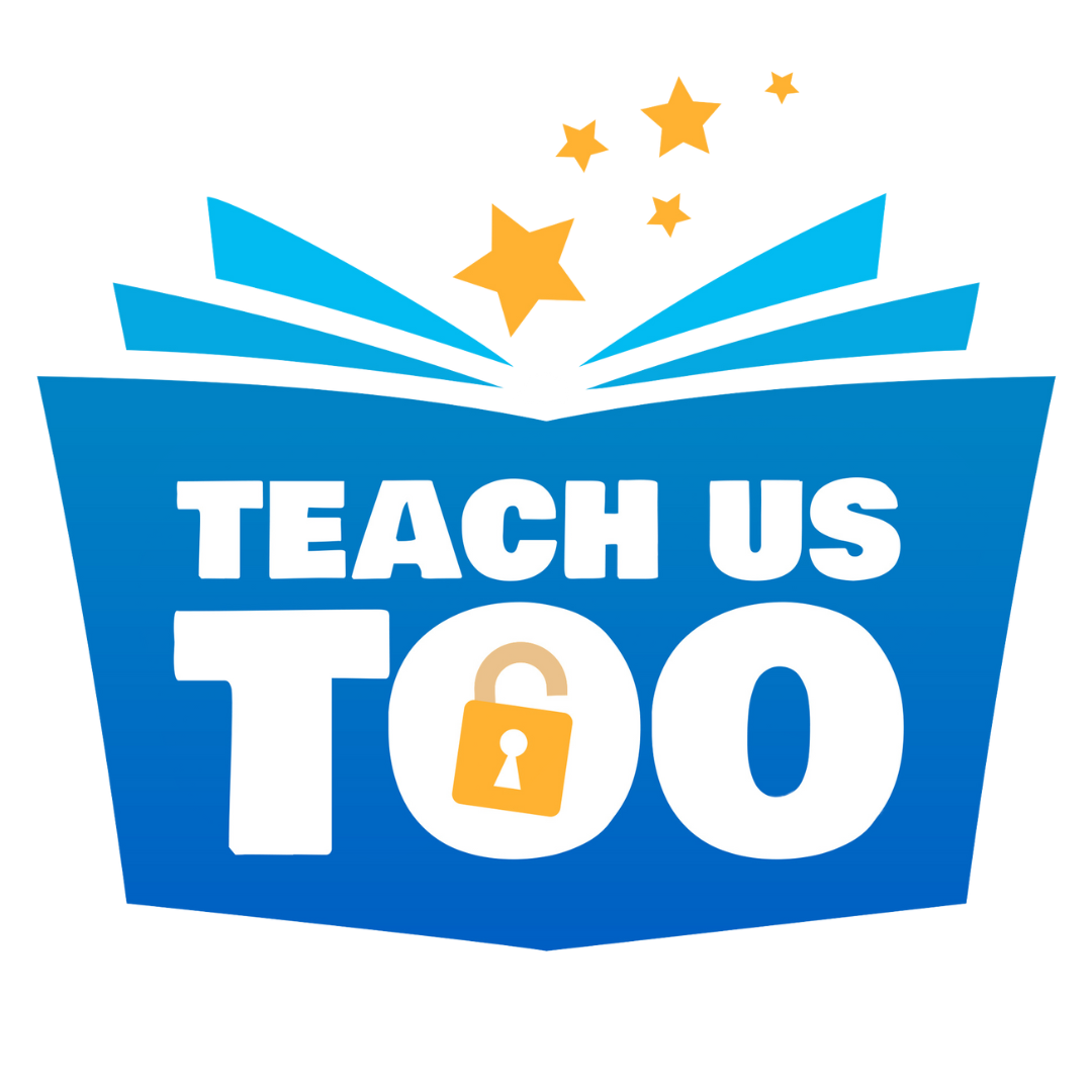 Teach Us Too