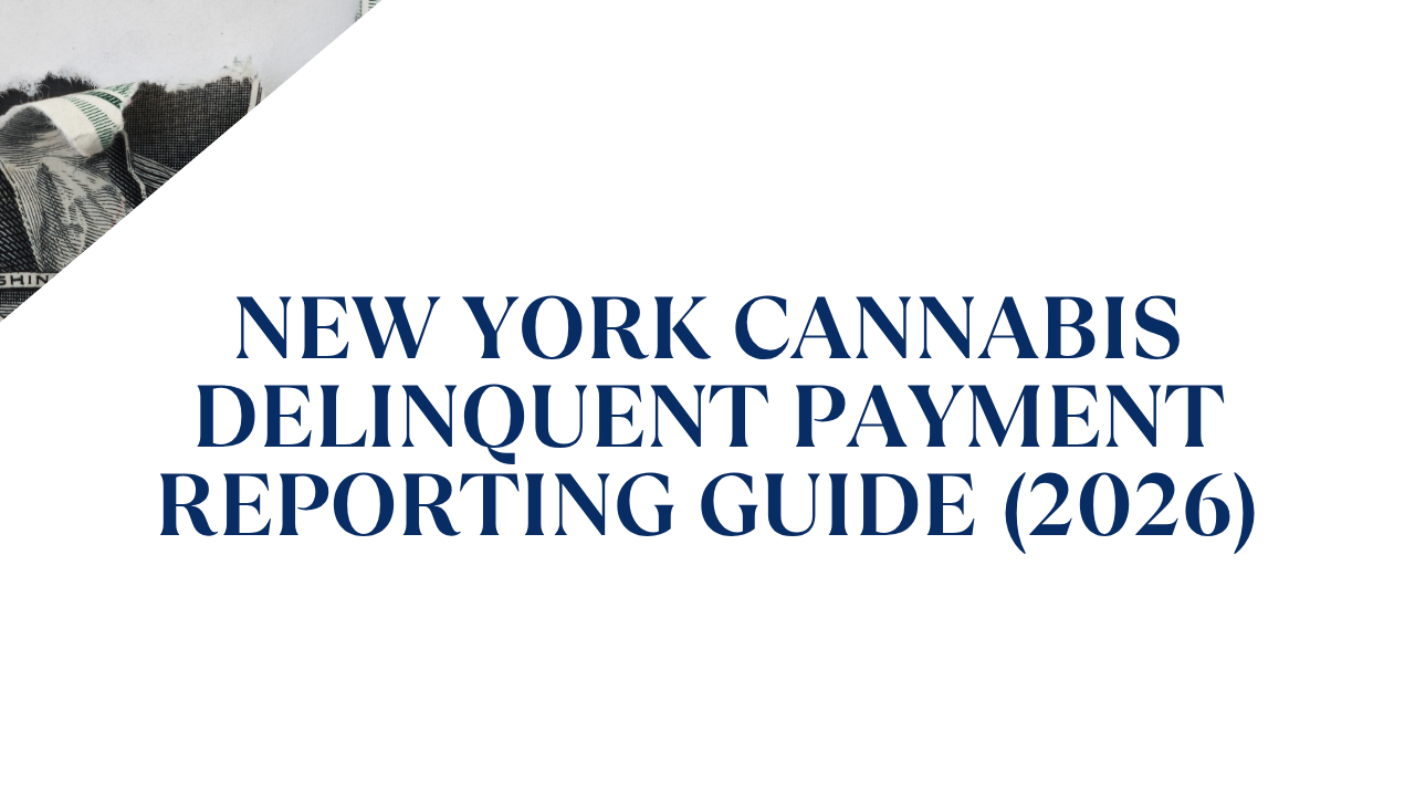New York Cannabis Delinquent Payment Reporting Guide (2026)