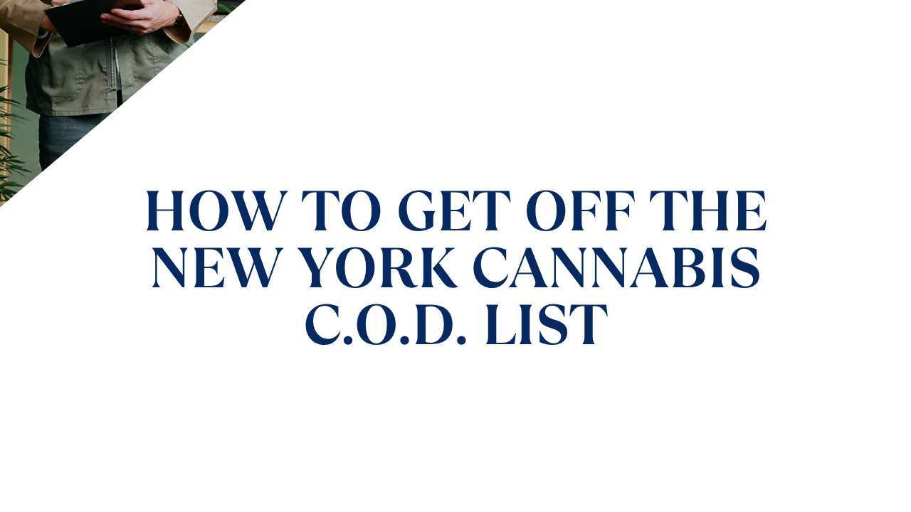 How to Get Off the New York Cannabis C.O.D. List