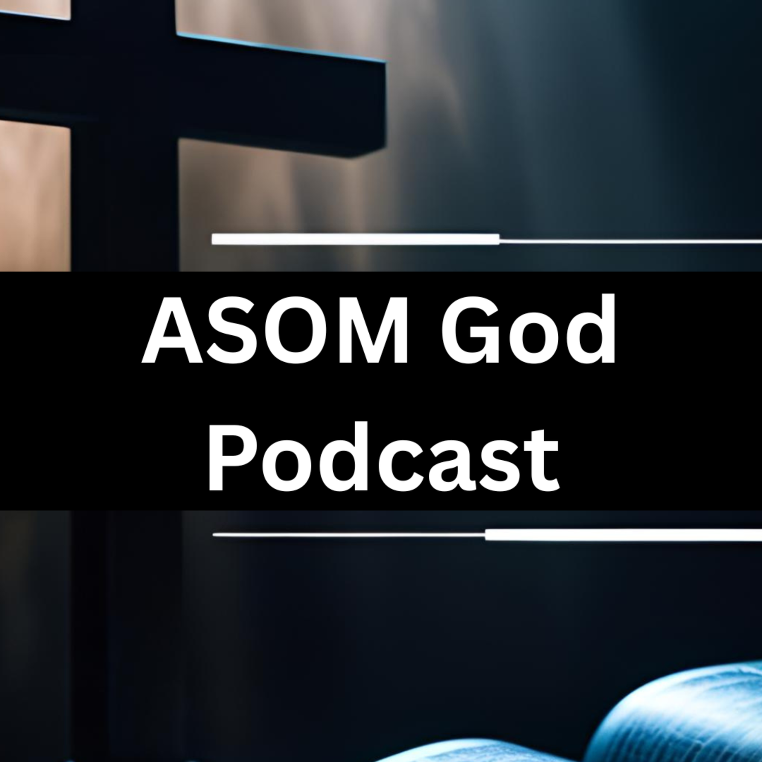 ASOM God Podcast podcast artwork