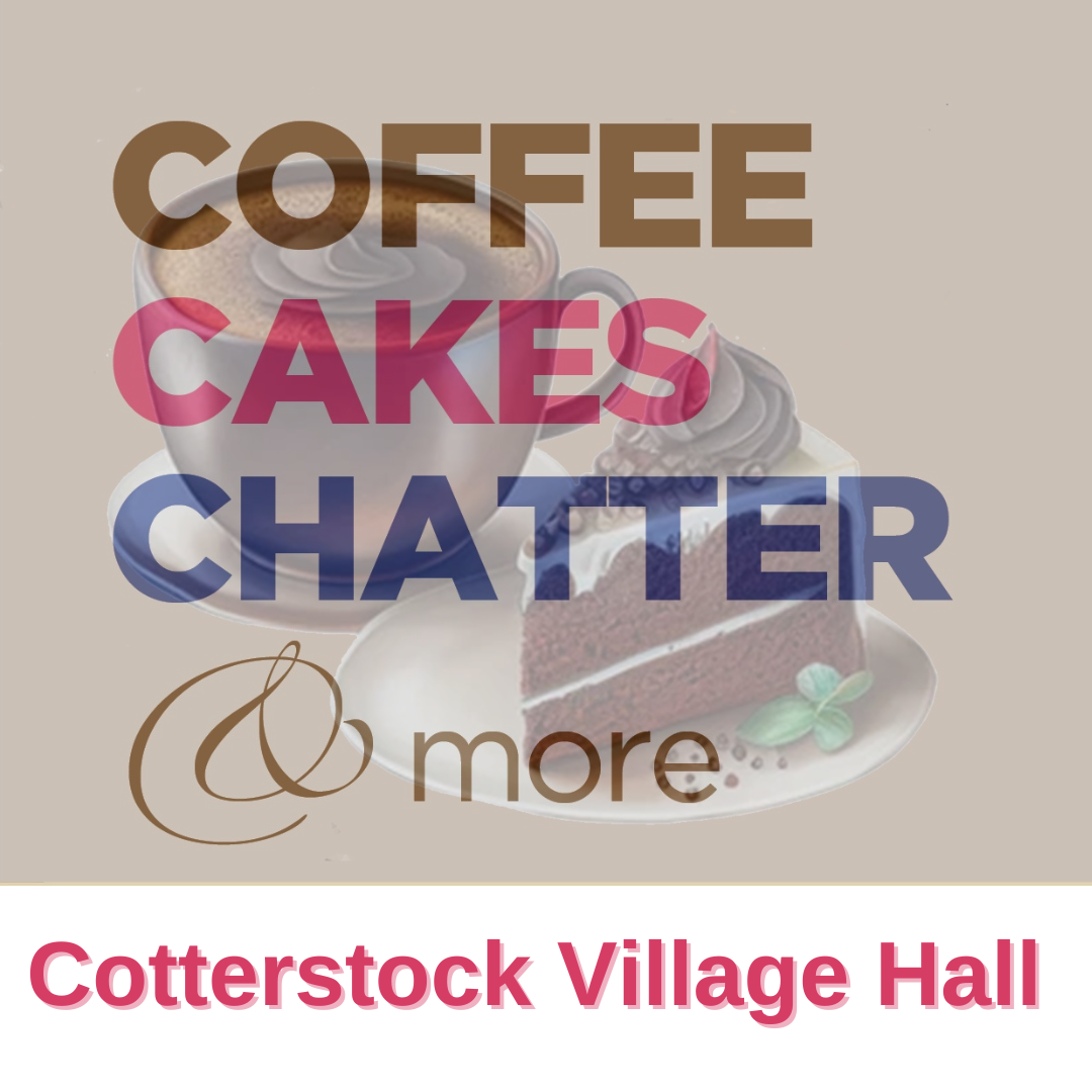 Coffee, Cakes, Chatter and More in Cotterstock Monthly from October to April