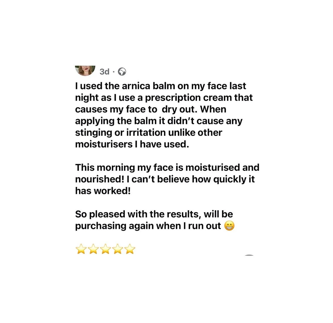 A social media post with a woman describing her positive experience using arnica balm on her face, with five gold stars at the bottom.
