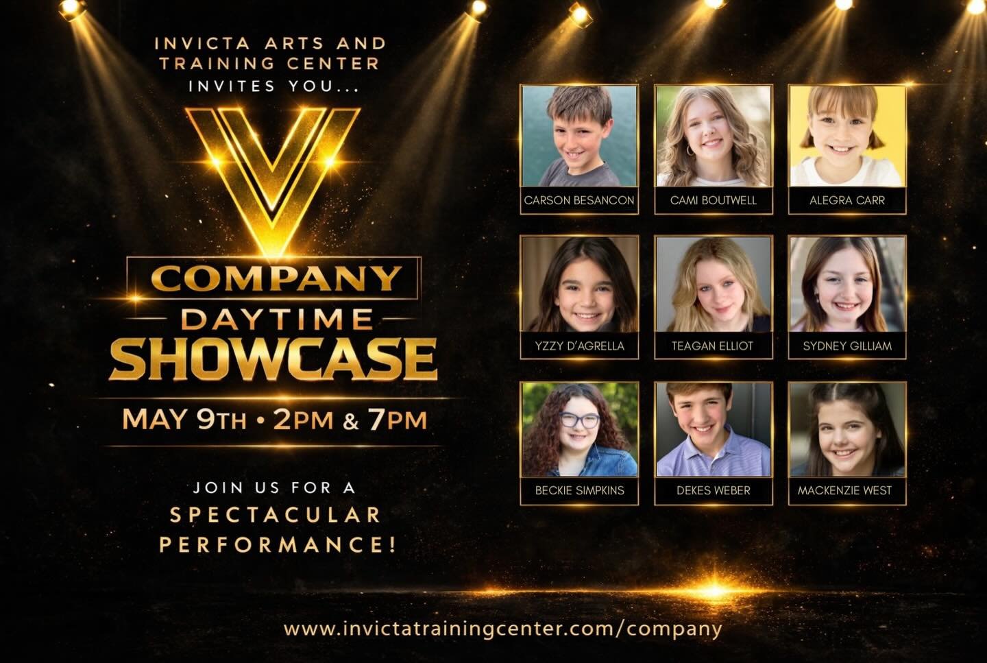 DAYTIME COMPANY SHOWCASE ✨

MAY 9th at 2 PM AND 7 PM 

Join us for a SPECTACULAR performance! 

Our Daytime Company is performing a one of a kind showcase of musical theatre excellence. These songs, scenes and dance pieces are all picked to showcase 