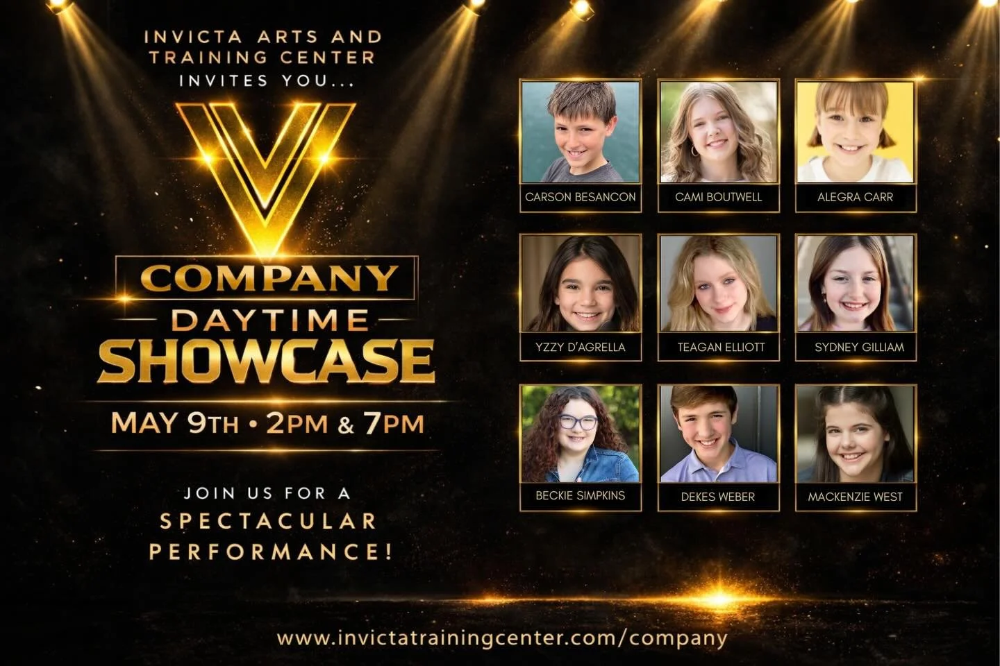 DAYTIME COMPANY SHOWCASE ✨

MAY 9th at 2 PM AND 7 PM 

Join us for a SPECTACULAR performance! 

Our Daytime Company is performing a one of a kind showcase of musical theatre excellence. These songs, scenes and dance pieces are all picked to showcase 