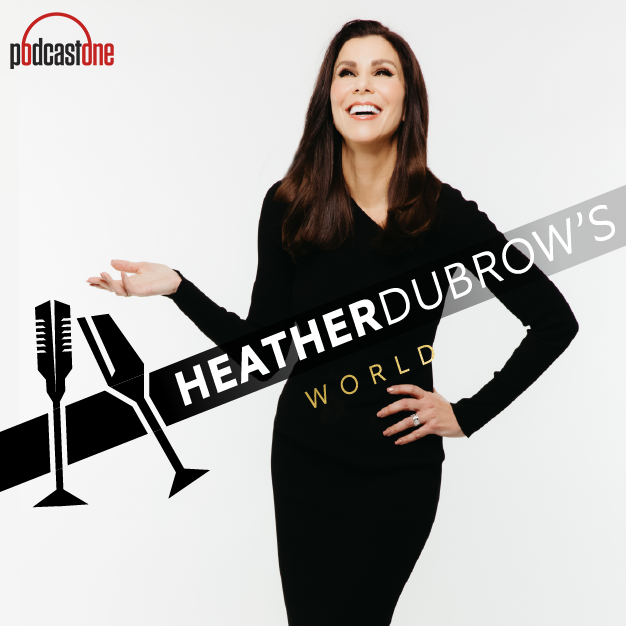 Heather Dubrow’s World Podcast Interview