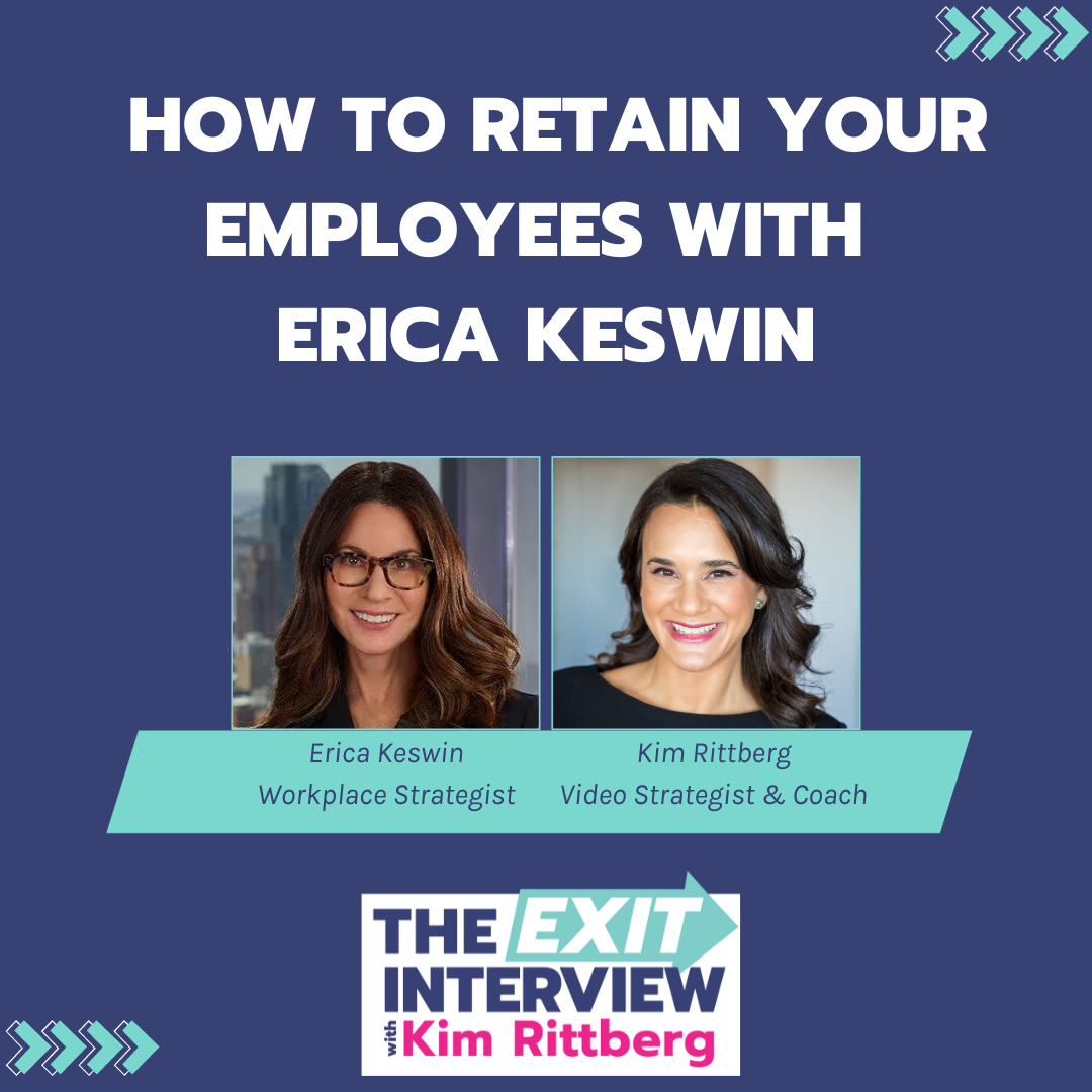 Ep.75/ How To Retain Your Employees with Erica Keswin