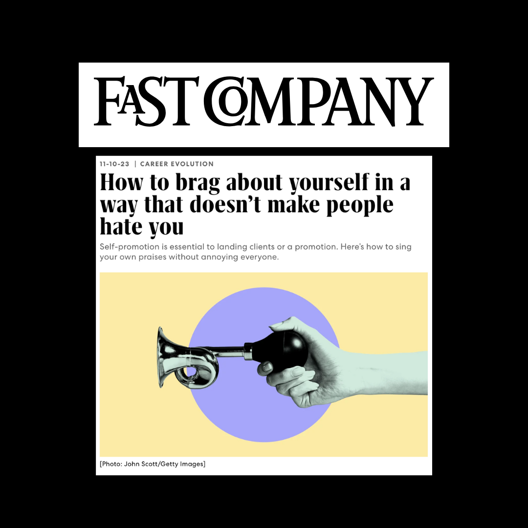 Fast Company:  How To Brag About Yourself 