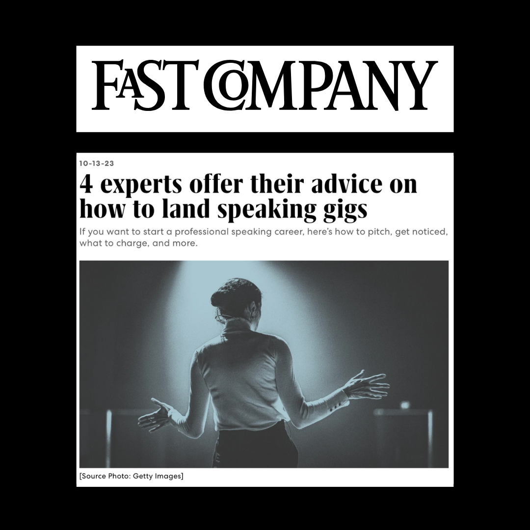 Fast Company:  How to Become a Speaker