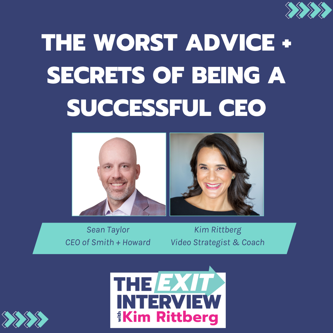 Ep.94/ The Worst Advice + Secrets of Being a Successful CEO: Sean Taylor of Smith + Howard