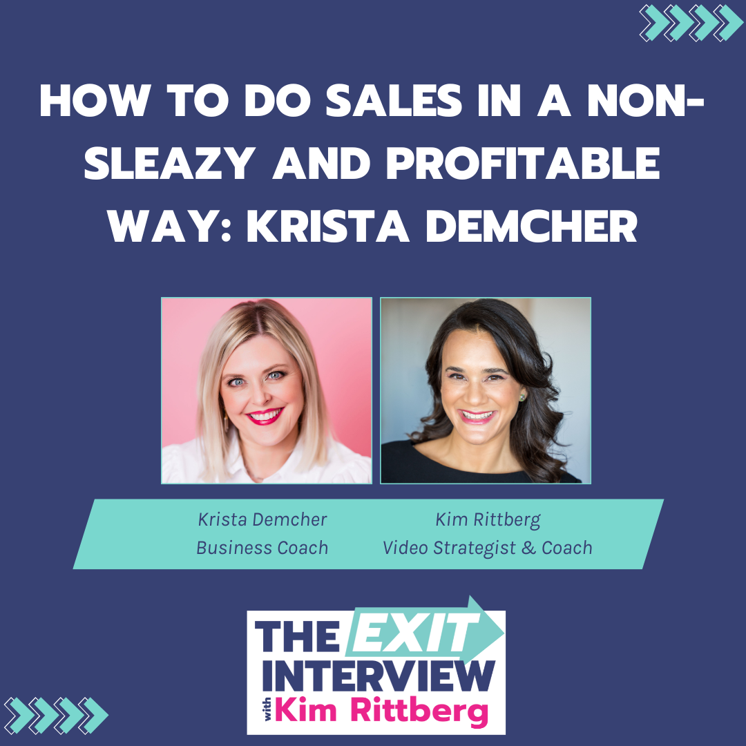 Ep. 143/ How to Do Sales in a Non-Sleazy and Profitable Way: Krista Demcher 