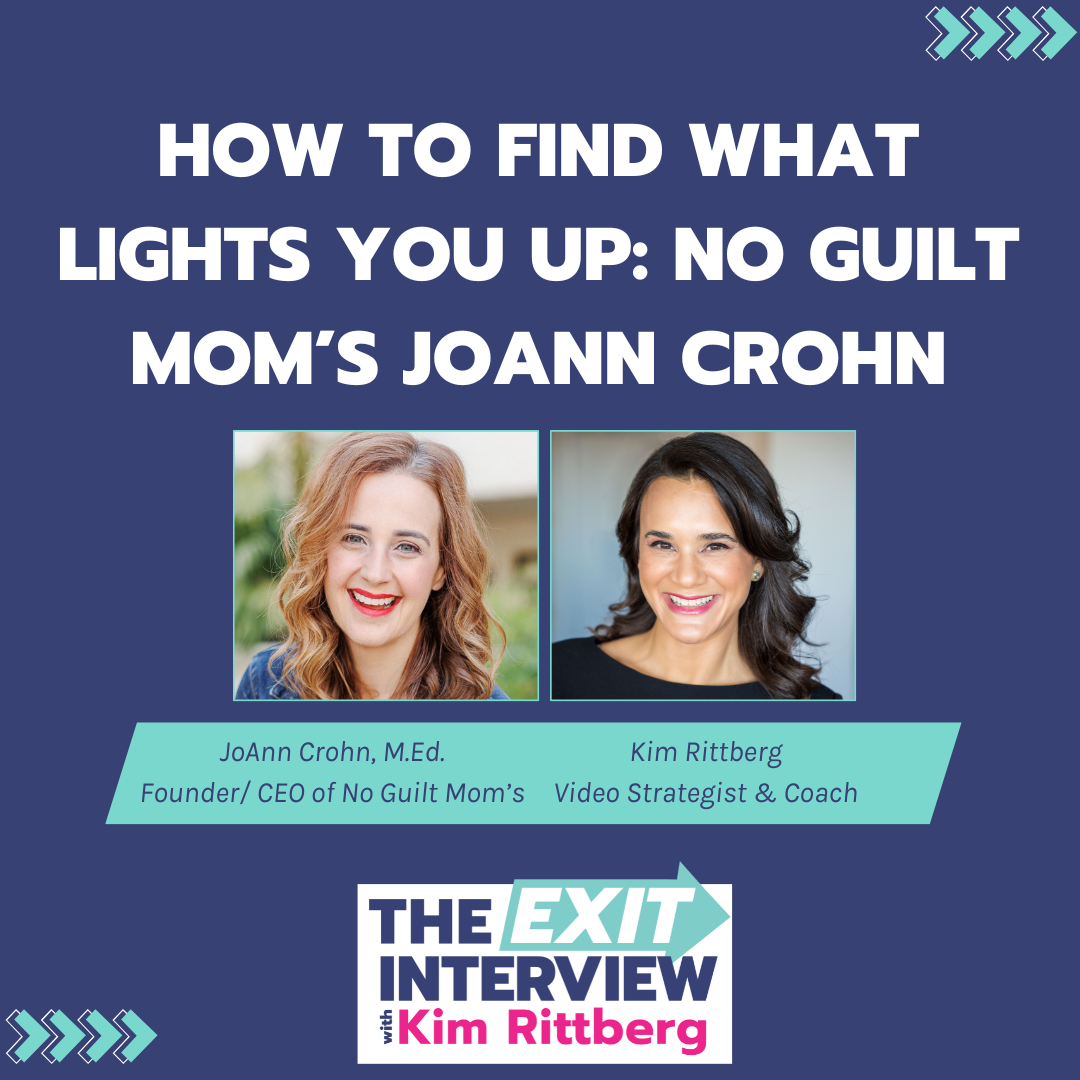 Ep. 105/ How to Find What Lights You Up: No Guilt Mom’s JoAnn Crohn