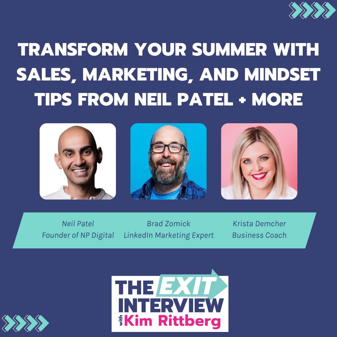 Ep. 109 / Transform Your Summer with Sales, Marketing, and Self-Care Tips from Neil Patel + More