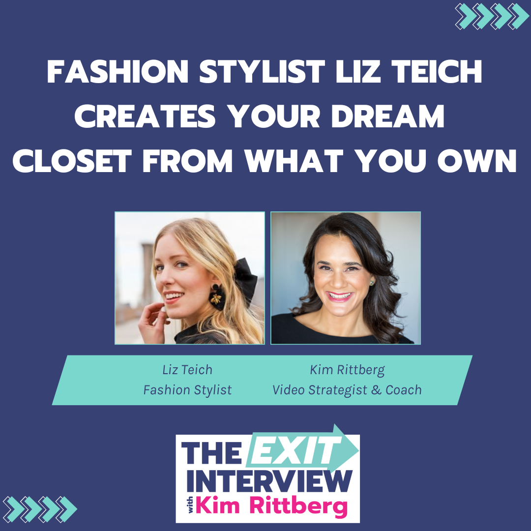 Ep. 110/ Fashion Stylist Liz Teich Creates Your Dream Closet From What You Own
