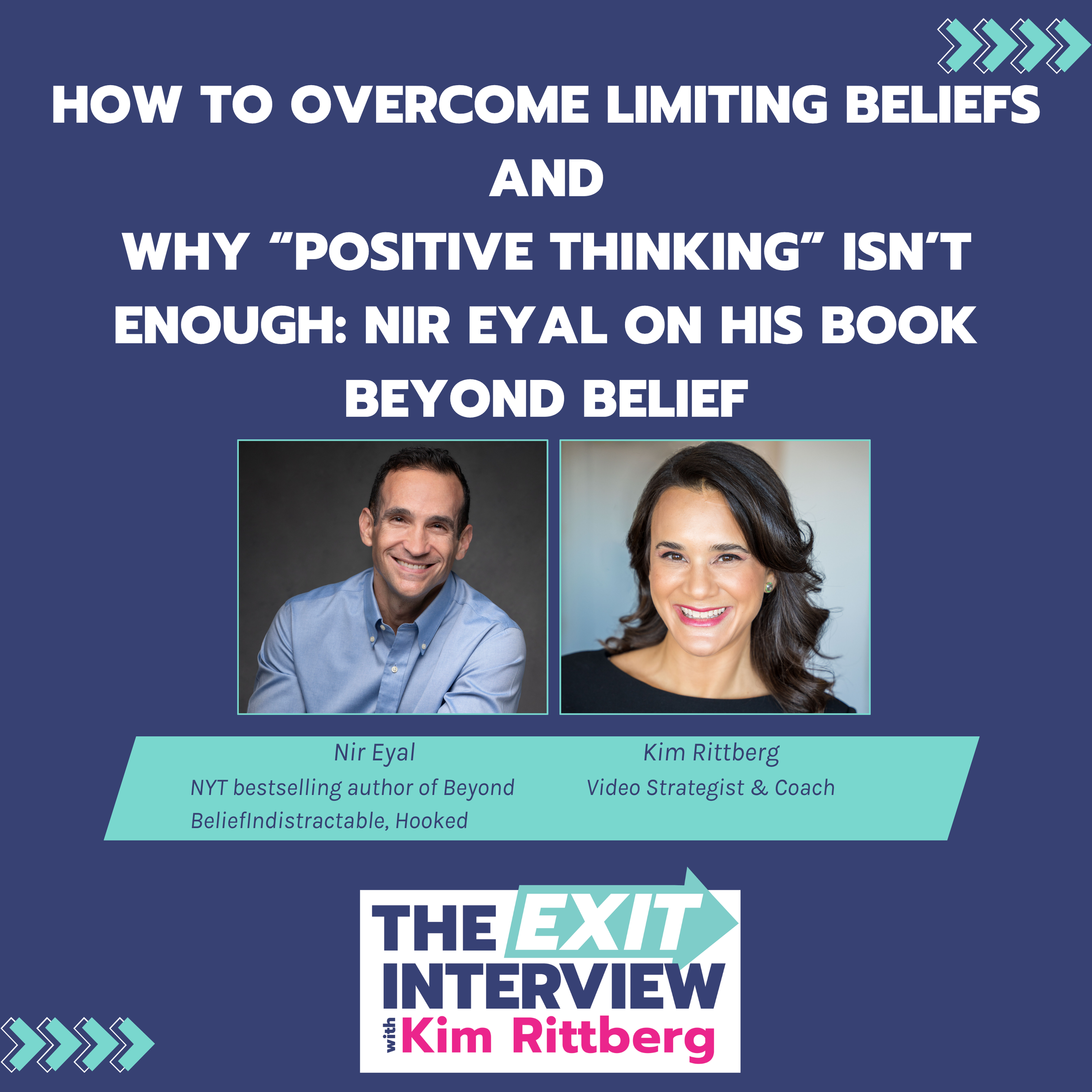 Ep. 172 / How to Overcome Limiting Beliefs and why “Positive Thinking” Isn’t Enough: Nir Eyal on his book Beyond Belief