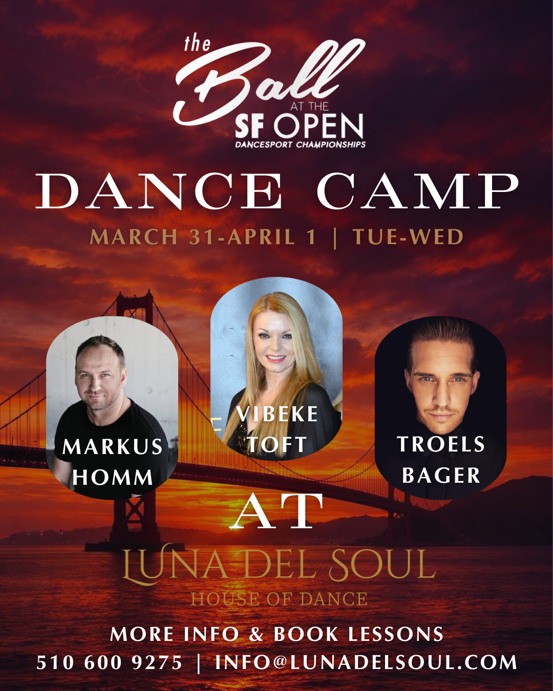 Event poster for dance camp at Luna Del Soul from March 31 to April 1, featuring photos of three instructors: Markus Homm, Vibeke Toft, and Troels Bager, with a sunset background and the Golden Gate Bridge.