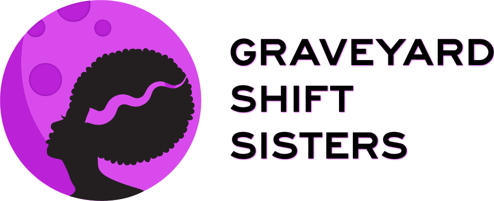 Graveyard Shift Sisters 