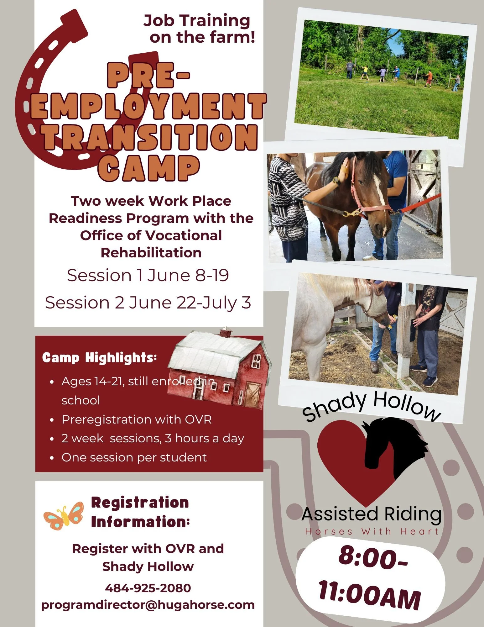 Summer Camp Opportunities all summer long!  Want to get your kids ready for a job, we'll teach them the skills they need and so much more.  Register by June 1 with the Office of Vocational Training and Shady Hollow. programdirector@hugahorse.com for 