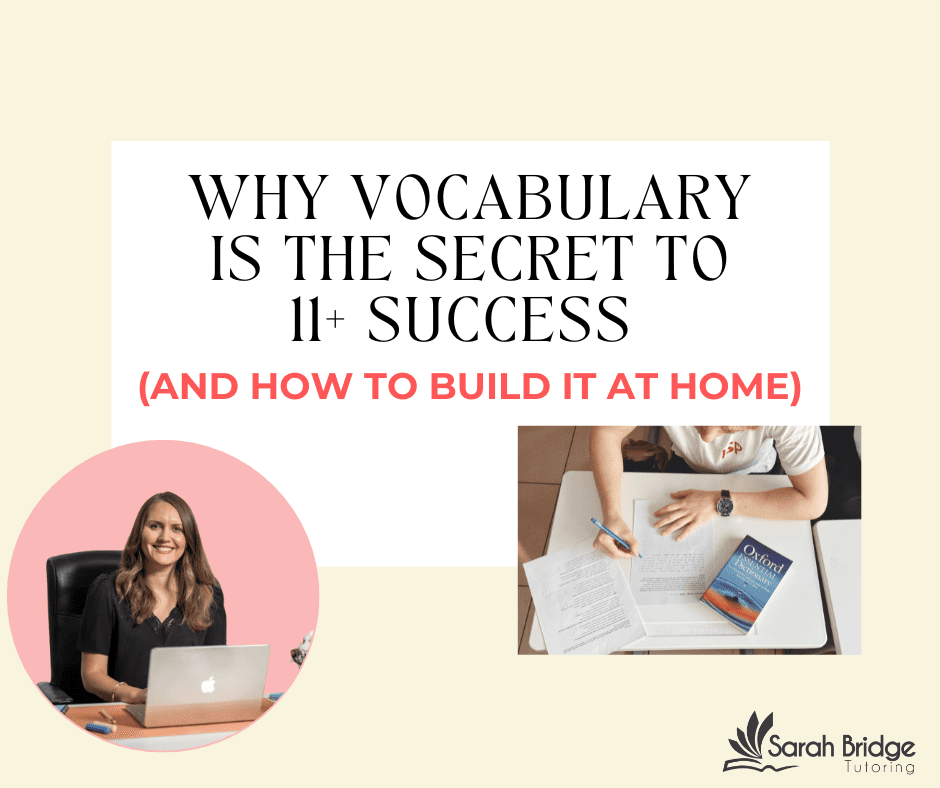 Why Vocabulary Is the Secret to 11+ Success (And How to Build It at Home)