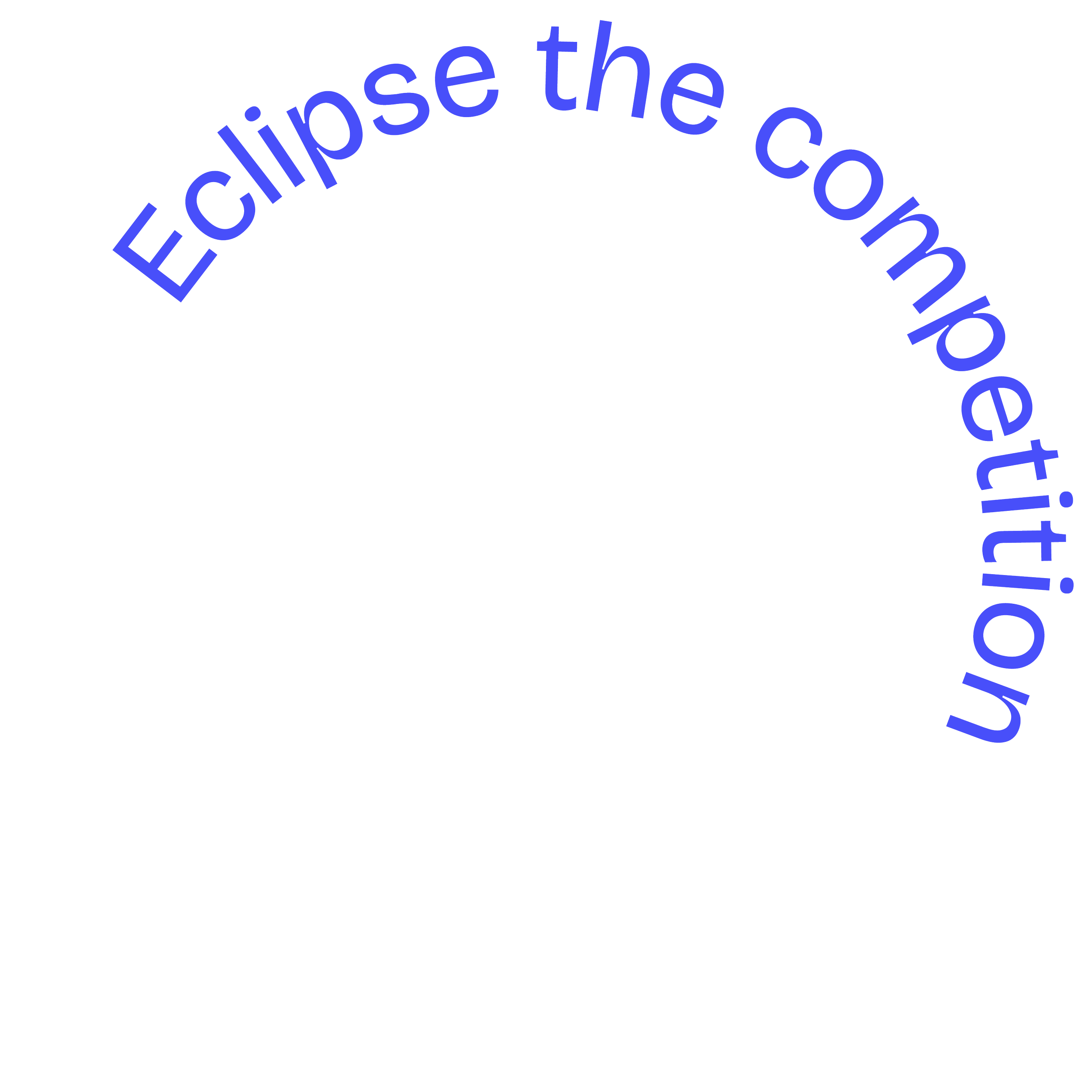 Blue text "Eclipse the competition" in a semicircular arc on a black background.