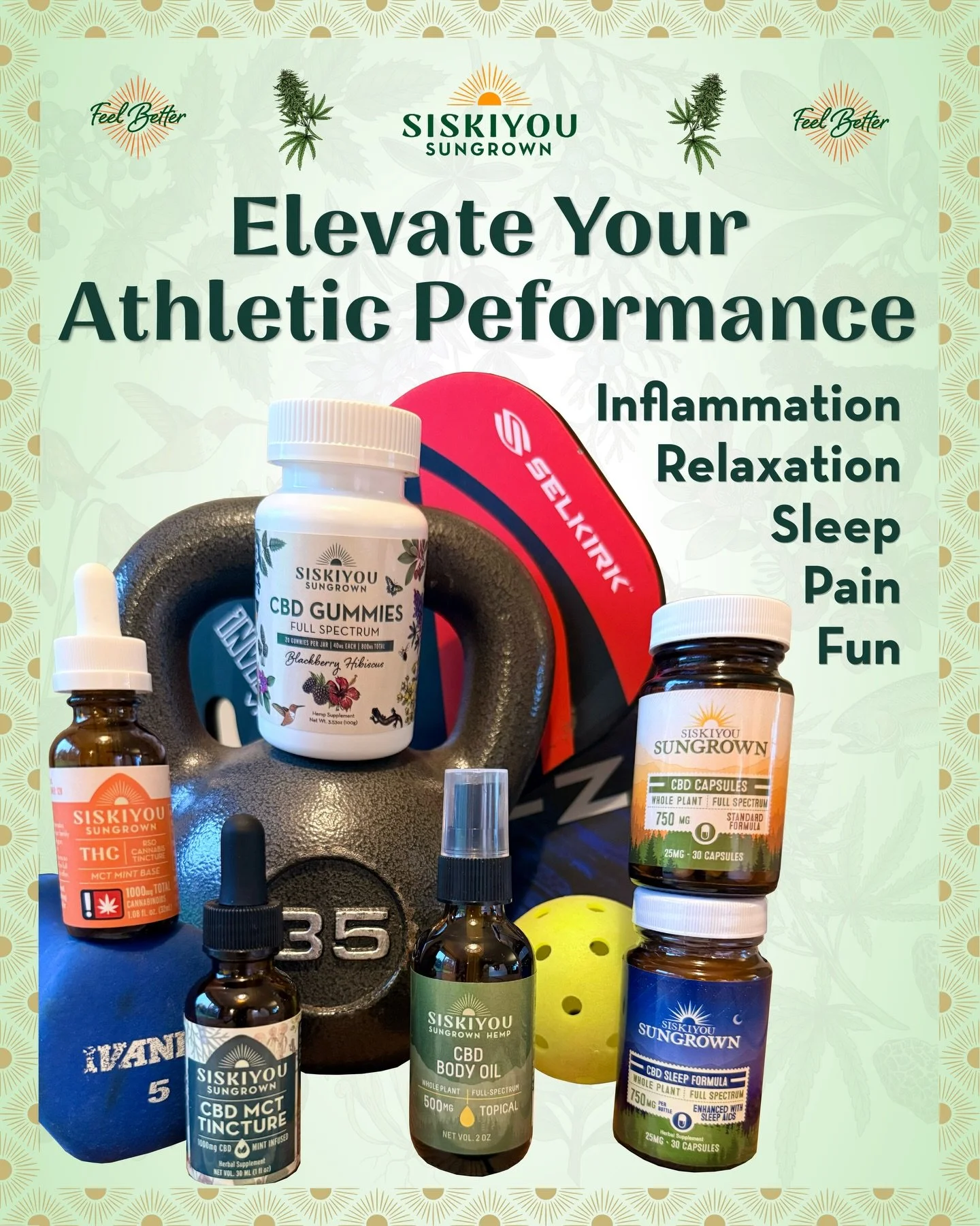 Elevate Your Athletic Peformance

Cannabis and Hemp provide support for athletic performance and workout recovery by reducing inflammation, managing pain, enhancing sleep and relaxation, and lending inspiration.

Siskiyou Sungrown offers tinctures, R