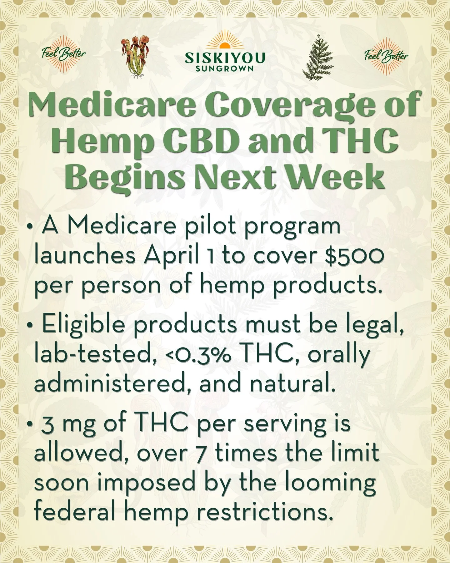 Medicare Coverage of Hemp CBD and THC Begins Next Week

A Medicare pilot program under the Centers for Medicaid &amp; Medicare Services launches April 1 to cover $500 of hemp products.

Eligible products must be legal, lab-tested, <0.3% THC, orall