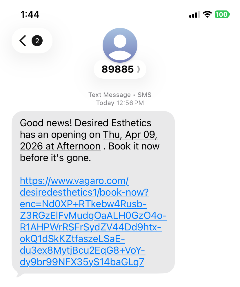 A text message reading "Good News! Desired Esthetics has an opening at your selected waitlist time. Book before it's gone." With a link to Vagaro to book.