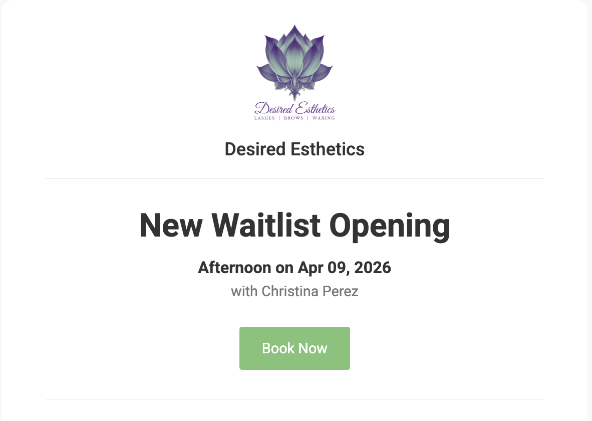 An Email notification saying "Desired Esthetics, New Waitlist Opening, featuring one of their selected times and dates, with the studio owner, and the Book Now" button linking to Vagaro.