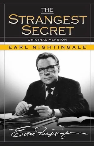 The Strangest Secret by Earl Nightingale