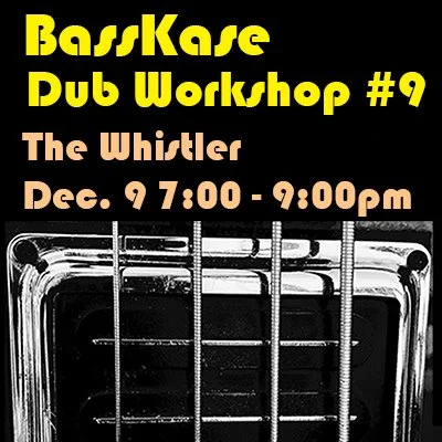 BassKase Dub Workshop #9
