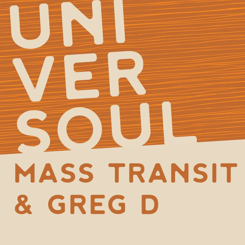 Universoul w/ DJ's MassTransit &amp; Greg D
