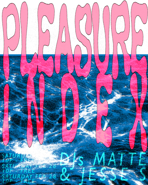 Pleasure Index with DJs Jesse Sandwich &amp; Matte