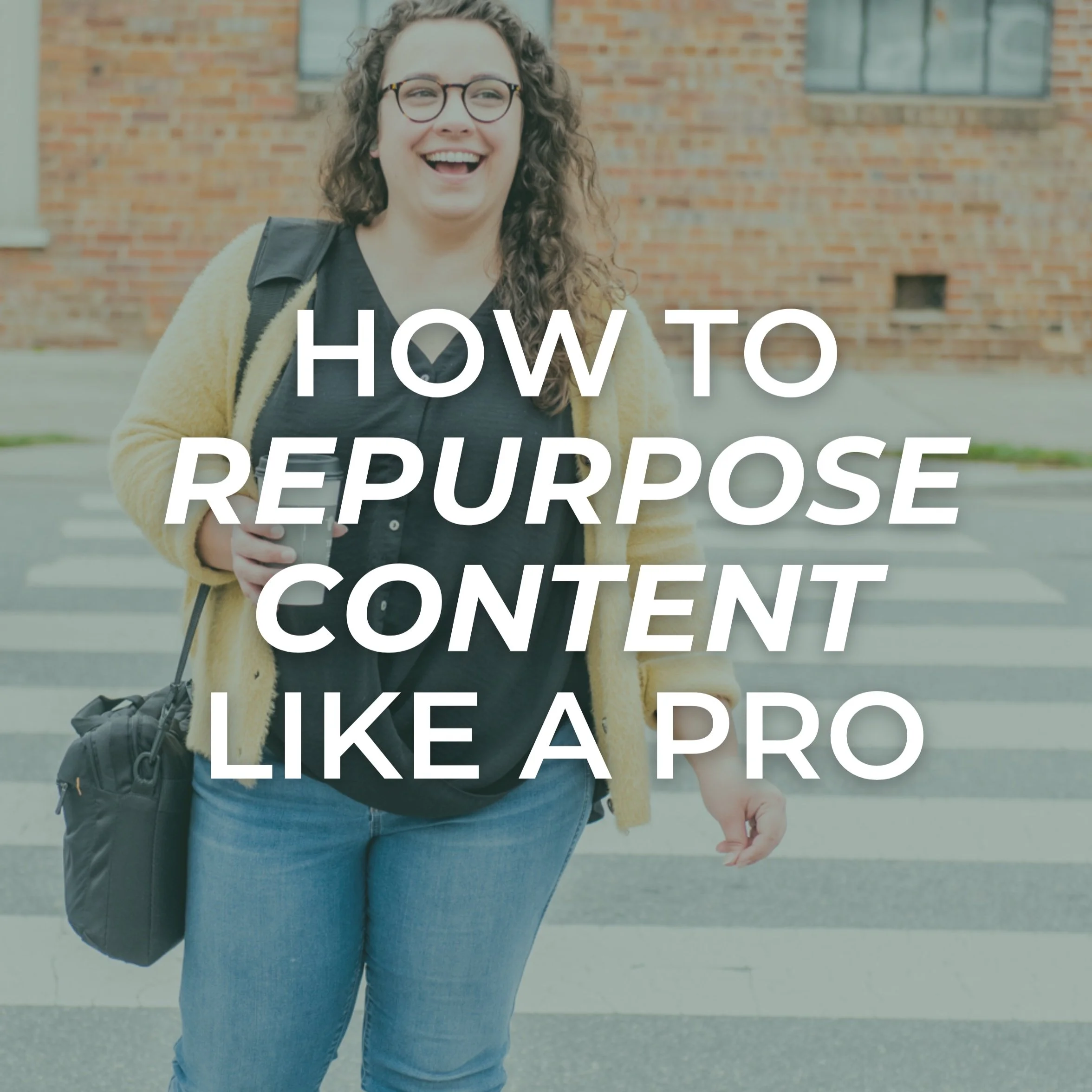 How to: Repurpose Content Like A Pro (Work Smarter Not Harder!)